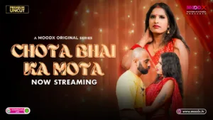 Chota Bhai Ka Mota Moodx Uncut Hindi Web Series E1 2025