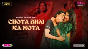 Chota Bhai Ka Mota Moodx Uncut Hindi Web Series E2 2025