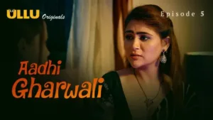 Aadhi Gharwali Ullu Web Series Part 2 E05