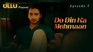 Do Din Ka Mehmaan Ullu Web Series Part 2 E07