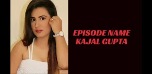 Kajal Gupta UNCUT HotHit Hot Web Series