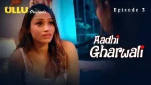 Aadhi Gharwali Ullu Web Series Episode 3