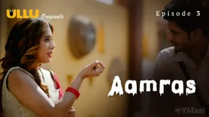 Aamras Ullu Web Series Episode 3