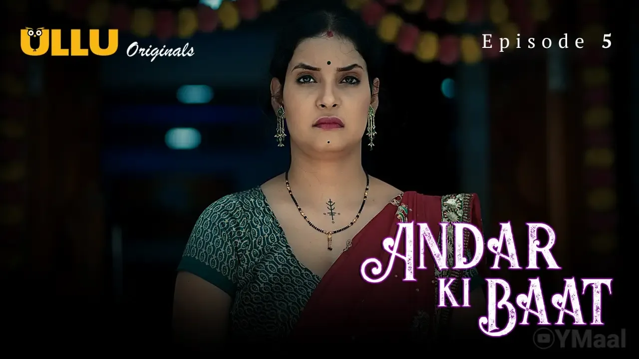 Andar Ki Baat Ullu Web Series Episode 5