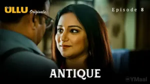 Antique Ullu Web Series Episode 8