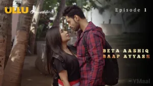 Beta Aashiq Baap Ayyash Ullu Web Series Episode 1