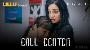 Call Center Ullu Web Series Episode 5