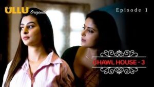 Chawl House 3 Ullu Web Series Episode 1