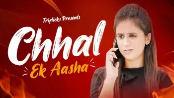 Chhal Ek Aasha Triflicks Web Series Poster