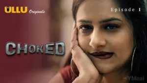 Choked Ullu Web Series Episode 1