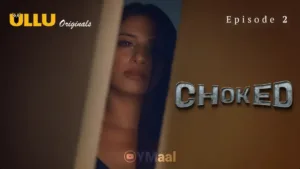 Choked Ullu Web Series Episode 2