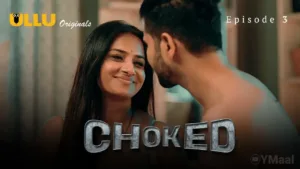 Choked Ullu Web Series Episode 3