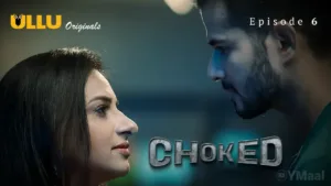 Choked Ullu Web Series Episode 6