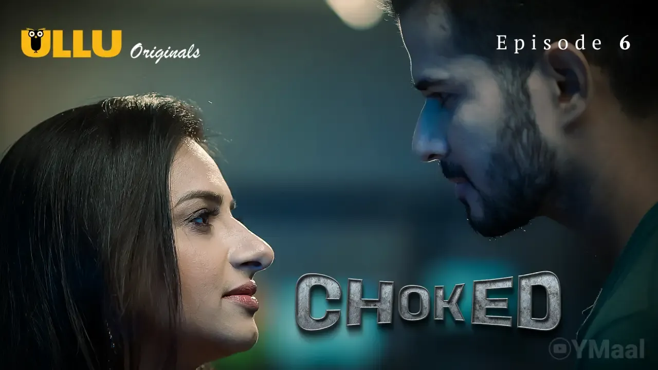 Choked Ullu Web Series Episode 6