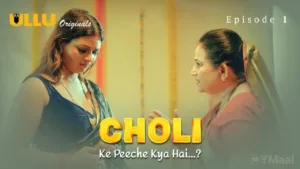 Choli Ke Peeche Kya Hai Ullu Web Series Episode 1