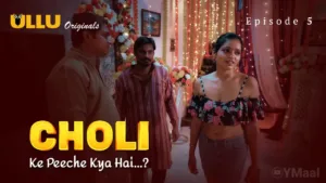Choli Ke Peeche Kya Hai Ullu Web Series Episode 5