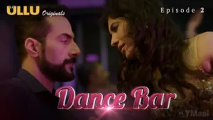 Dance Bar Ullu Web Series Episode 2
