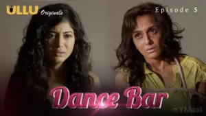 Dance Bar Ullu Web Series Episode 5