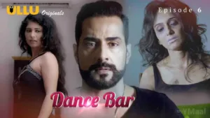 Dance Bar Ullu Web Series Episode 6