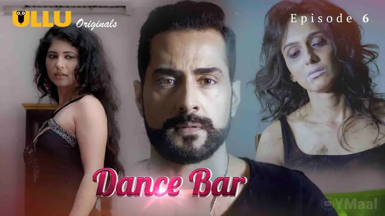 Dance Bar Ullu Web Series Episode 6