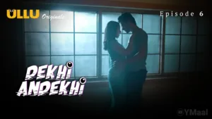 Dekhi Andekhi Ullu Web Series Episode 6