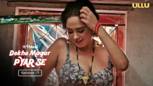 Dekho Magar Pyar Se Ullu Web Series Episode 1