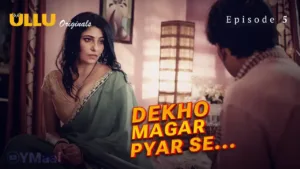 Dekho Magar Pyar Se Ullu Web Series Episode 5