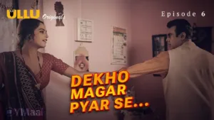 Dekho Magar Pyar Se Ullu Web Series Episode 6