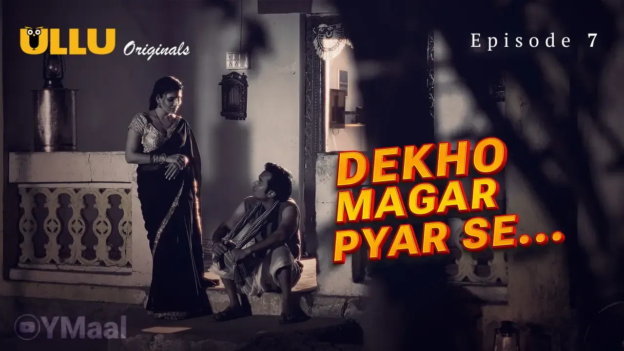 Dekho Magar Pyar Se Ullu Web Series Episode 7