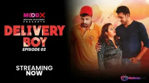 Delivery Boy Episode 2 MoodX Web Series Poster