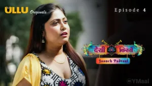 Jaanch Padtaal (Desi Kisse) Ullu Web Series Episode 4