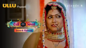 Jaanch Padtaal (Desi Kisse) Ullu Web Series Episode 6