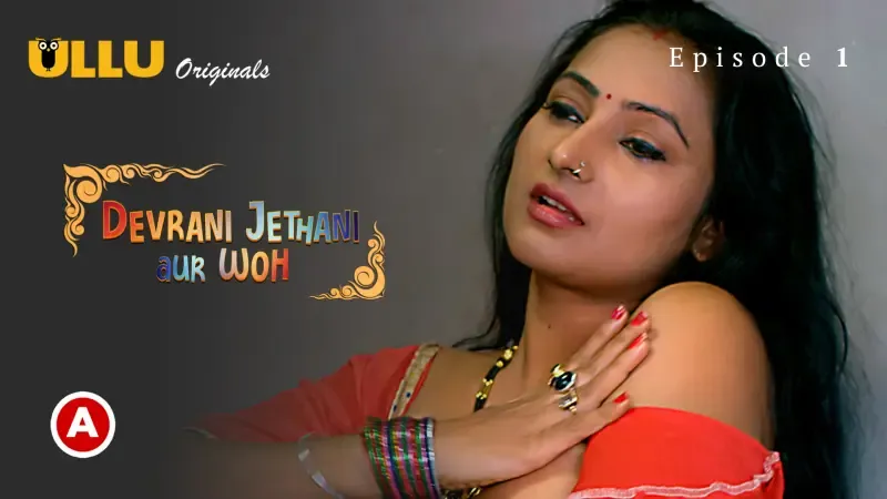 Devrani Jethani Aur Woh Ullu Web Series Episode 1