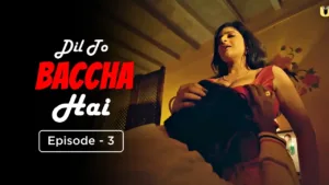 Dil To Baccha Hai Ullu Web Series Episode 3