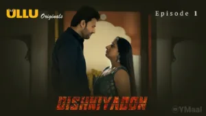 Dishkiyaoon Ullu Web Series Episode 1
