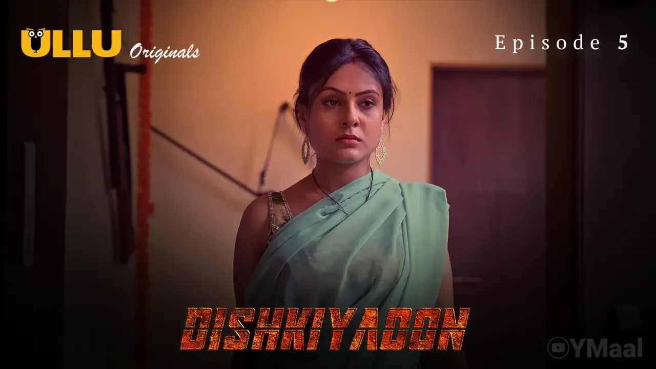 Dishkiyaoon Ullu Web Series Episode 5