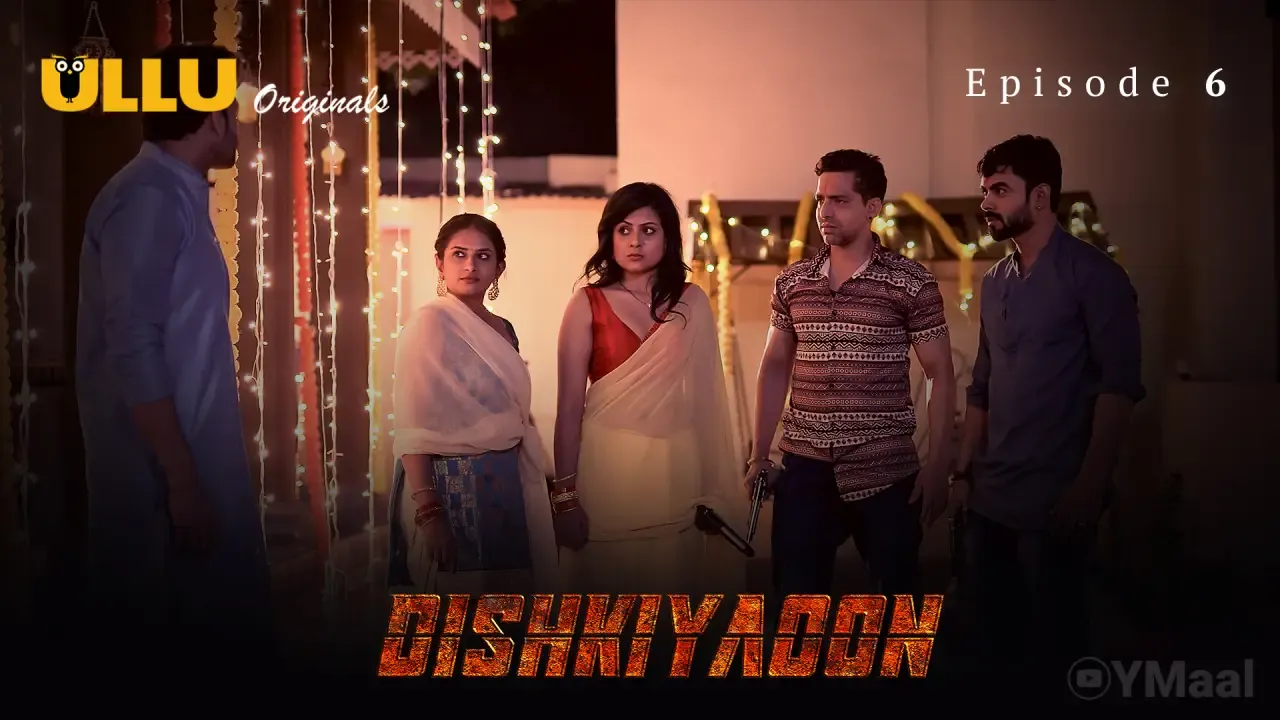 Dishkiyaoon Ullu Web Series Episode 6