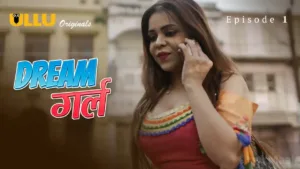 Dream Girl Ullu Web Series Episode 1