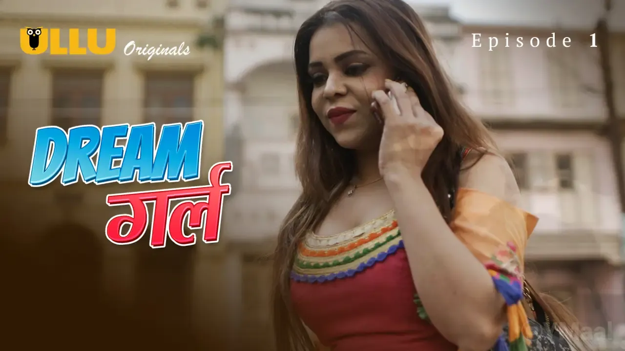 Dream Girl Ullu Web Series Episode 1