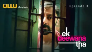 Ek Deewana Tha Ullu Web Series Episode 2
