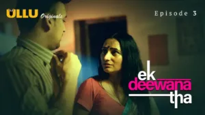 Ek Deewana Tha Ullu Web Series Episode 3