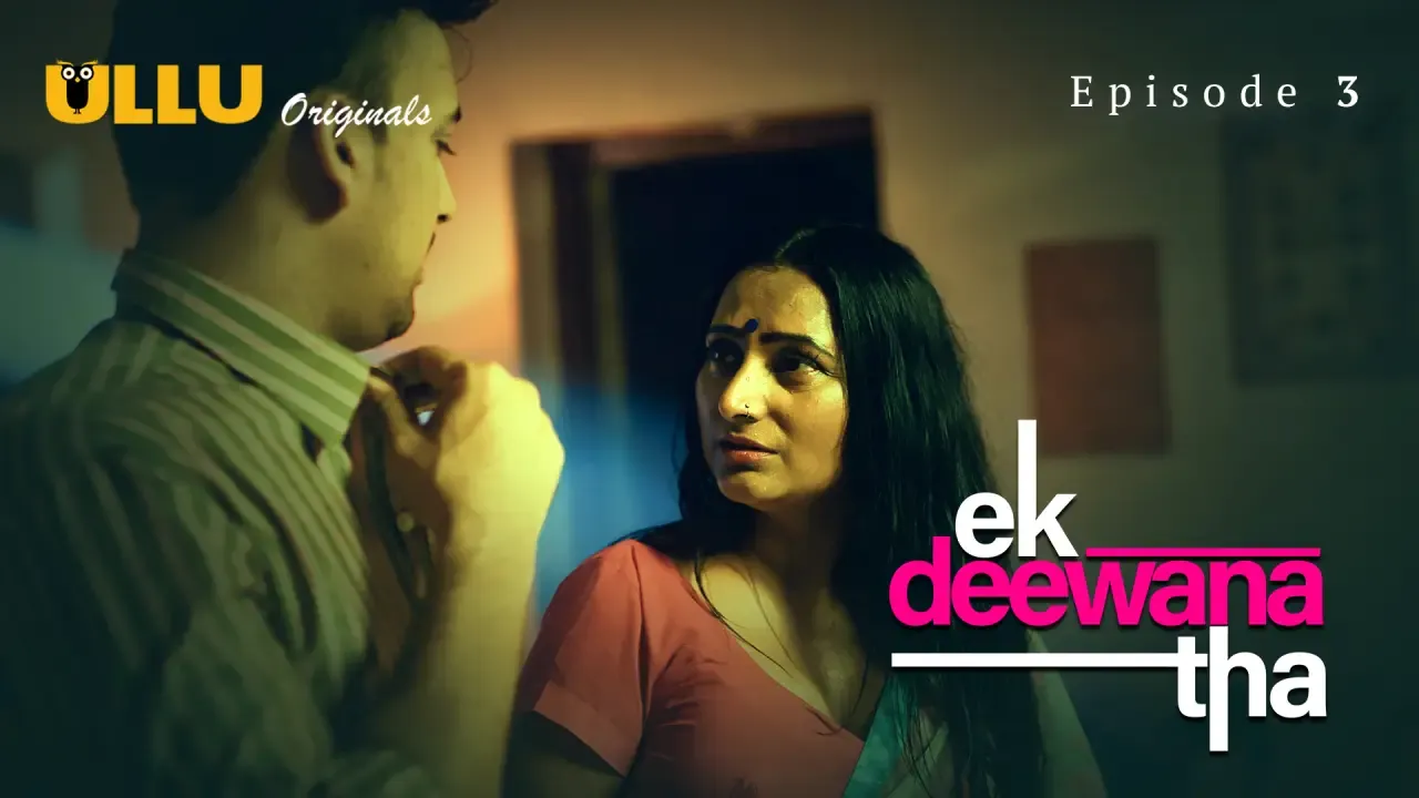 Ek Deewana Tha Ullu Web Series Episode 3