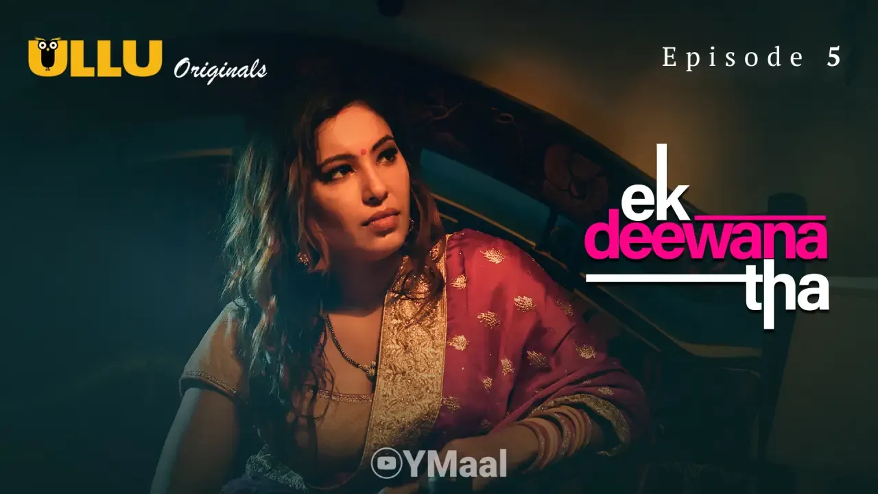Ek Deewana Tha Ullu Web Series Episode 5
