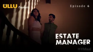Estate Manager Ullu Web Series Episode 6
