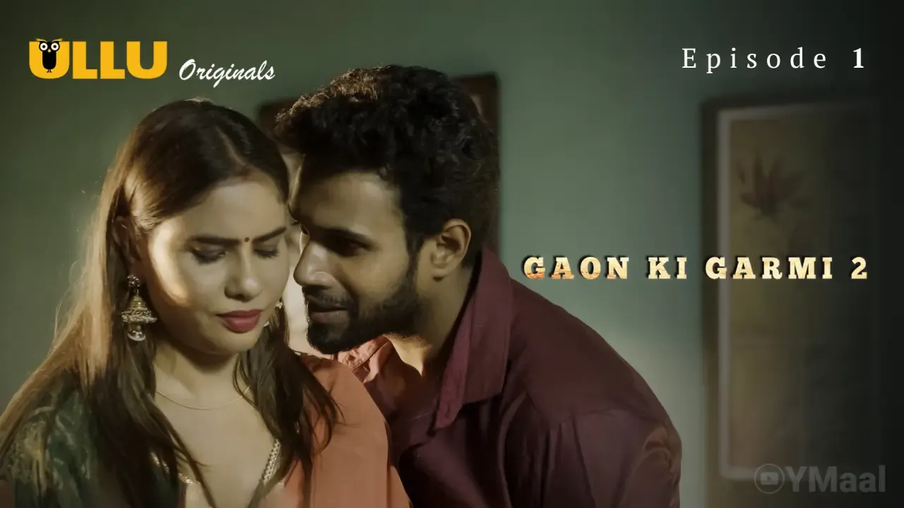 Gaon Ki Garmi 2 Ullu Web Series Episode 1