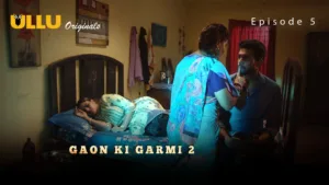 Gaon Ki Garmi 2 Ullu Web Series Episode 5