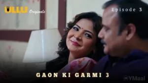 Gaon Ki Garmi 3 Ullu Web Series Episode 3