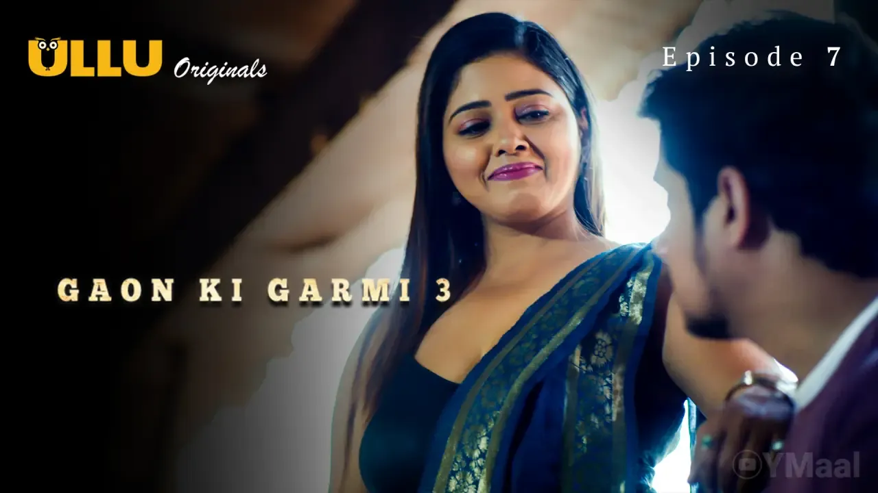 Gaon Ki Garmi 3 Ullu Web Series Episode 7