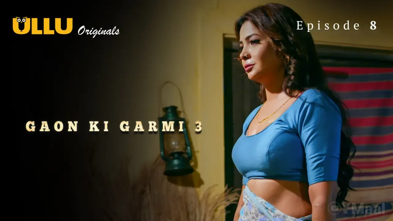 Gaon Ki Garmi 3 Ullu Web Series Episode 8