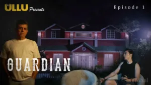 Guardian Ullu Web Series Episode 1